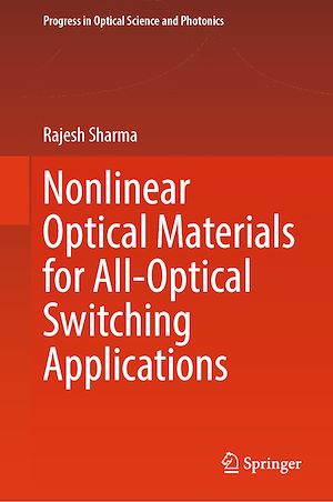Téléchargez le livre :  Nonlinear Optical Materials for All-Optical Switching Applications