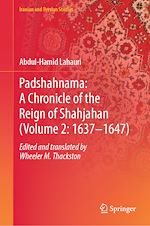 Télécharger le livre :  Padshahnama: A Chronicle of the Reign of Shahjahan (Volume 2: 1637–1647)