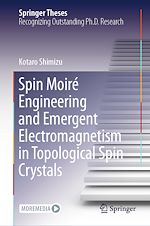 Télécharger le livre :  Spin Moiré Engineering and Emergent Electromagnetism in Topological Spin Crystals