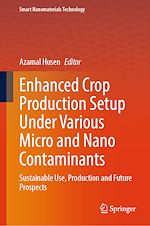 Télécharger le livre :  Enhanced Crop Production Setup Under Various Micro and Nano Contaminants