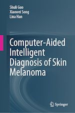 Télécharger le livre :  Computer-Aided Intelligent Diagnosis of Skin Melanoma