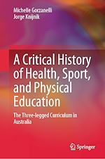 Télécharger le livre :  A Critical History of Health, Sport, and Physical Education