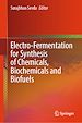 Télécharger le livre :  Electro-Fermentation for Synthesis of Chemicals, Biochemicals and Biofuels