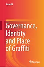 Télécharger le livre :  Governance, Identity and Place of Graffiti