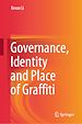 Télécharger le livre :  Governance, Identity and Place of Graffiti