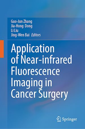 Téléchargez le livre :  Application of Near-infrared Fluorescence Imaging in Cancer Surgery