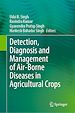 Télécharger le livre :  Detection, Diagnosis and Management of Air-Borne Diseases in Agricultural Crops