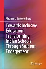 Télécharger le livre :  Towards Inclusive Education: Transforming Indian Schools Through Student Engagement