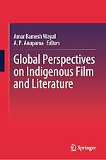 Télécharger le livre :  Global Perspectives on Indigenous Film and Literature