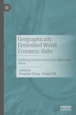 Télécharger le livre :  Geographically Embedded World Economic Hubs