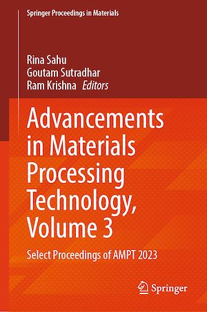 Download the eBook: Advancements in Materials Processing Technology, Volume 3