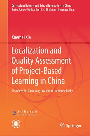 Téléchargez le livre :  Localization and Quality Assessment of Project-Based Learning in China