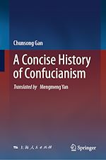 Télécharger le livre :  A Concise History of Confucianism