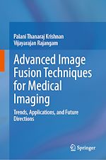 Télécharger le livre :  Advanced Image Fusion Techniques for Medical Imaging