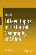 Télécharger le livre :  Fifteen Topics in Historical Geography of China