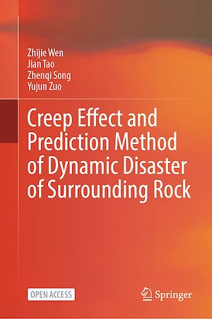 Téléchargez le livre :  Creep Effect and Prediction Method of Dynamic Disaster of Surrounding Rock