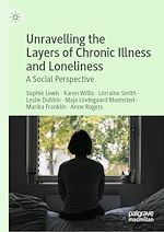 Télécharger le livre :  Unravelling the Layers of Chronic Illness and Loneliness