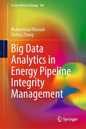 Téléchargez le livre :  Big Data Analytics in Energy Pipeline Integrity Management
