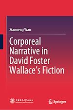 Télécharger le livre :  Corporeal Narrative in David Foster Wallace's Fiction