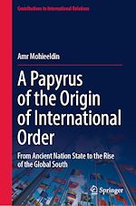 Télécharger le livre :  A Papyrus of the Origin of International Order