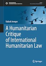 Télécharger le livre :  A Humanitarian Critique of International Humanitarian Law