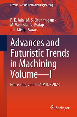 Téléchargez le livre :  Advances and Futuristic Trends in Machining Volume—I