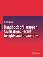 Télécharger le livre :  Handbook of Harappan Civilisation: Recent Insights and Discoveries