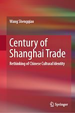 Télécharger le livre :  Century of Shanghai Trade