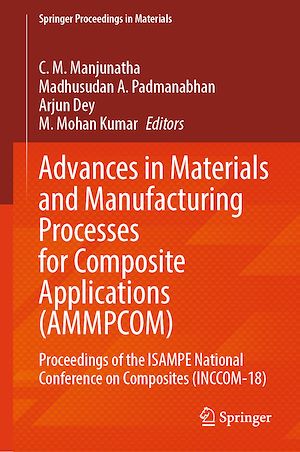 Téléchargez le livre :  Advances in Materials and Manufacturing Processes for Composite Applications (AMMPCOM)