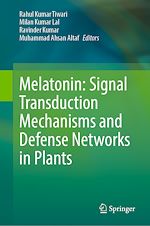 Télécharger le livre :  Melatonin: Signal Transduction Mechanisms and Defense Networks in Plants