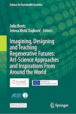 Download this eBook Imagining, Designing and Teaching Regenerative Futures: Art-Science Approaches and Inspirations From Around the World