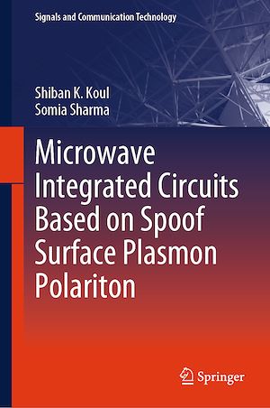Téléchargez le livre :  Microwave Integrated Circuits Based on Spoof Surface Plasmon Polariton