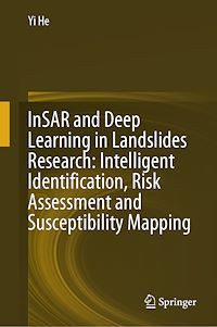 Téléchargez le livre :  InSAR and Deep Learning in Landslides Research: Intelligent Identification, Risk Assessment and Susceptibility Mapping