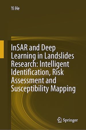 Téléchargez le livre :  InSAR and Deep Learning in Landslides Research: Intelligent Identification, Risk Assessment and Susceptibility Mapping