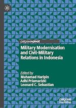 Télécharger le livre :  Military Modernisation and Civil-Military Relations in Indonesia