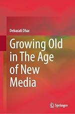 Télécharger le livre :  Growing Old in The Age of New Media