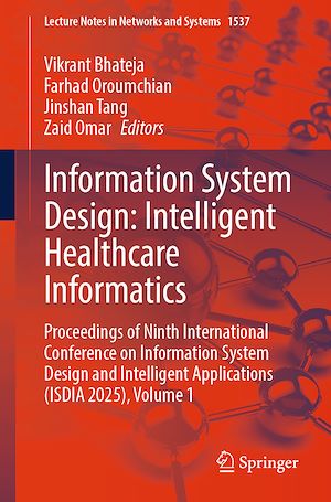 Téléchargez le livre :  Information System Design: Intelligent Healthcare Informatics