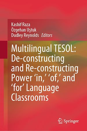 Téléchargez le livre :  Multilingual TESOL: De-constructing and Re-constructing Power 'in,' 'of,' and 'for' Language Classrooms