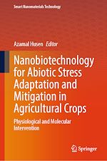 Télécharger le livre :  Nanobiotechnology for Abiotic Stress Adaptation and Mitigation in Agricultural Crops