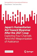 Download this eBook Japan's Humanitarian Aid Toward Myanmar After the 2021 Coup