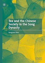 Télécharger le livre :  Tea and the Chinese Society in the Song Dynasty
