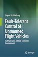 Télécharger le livre :  Fault-Tolerant Control of Unmanned Flight Vehicles