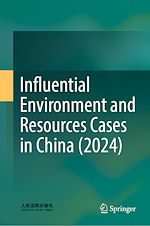 Télécharger le livre :  Influential Environment and Resources Cases in China (2024)