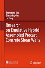 Télécharger le livre :  Research on Emulative Hybrid Assembled Precast Concrete Shear Walls