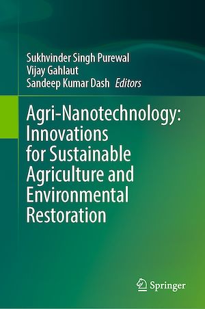 Téléchargez le livre :  Agri-Nanotechnology: Innovations for Sustainable Agriculture and Environmental Restoration