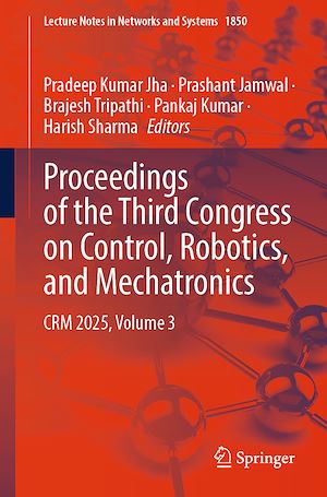 Téléchargez le livre :  Proceedings of the Third Congress on Control, Robotics, and Mechatronics