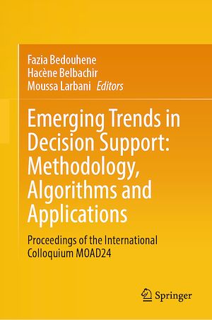 Téléchargez le livre :  Emerging Trends in Decision Support: Methodology, Algorithms and Applications