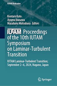 Download this ebook Proceedings of the 10th IUTAM Symposium on Laminar-Turbulent Transition