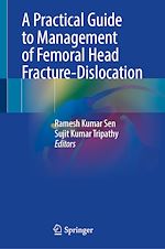 Télécharger le livre :  A Practical Guide to Management of Femoral Head Fracture-Dislocation