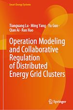 Télécharger le livre :  Operation Modeling and Collaborative Regulation of Distributed Energy Grid Clusters